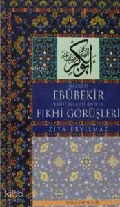 Hz. Ebubekir Radiyallahu Anh'ın Fıkhi Görüşleri