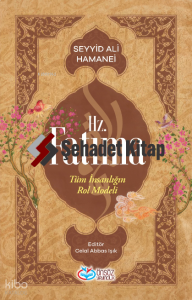 Hz. Fatıma;Tüm İnsanlığın Rol Modeli