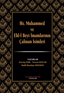 Hz.Muhammed ve Ehl-i Beyt İmamlarının Çalınan İsimleri