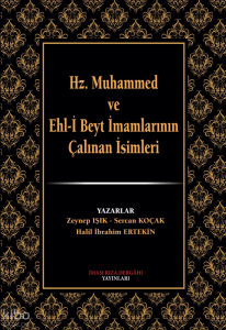 Hz.Muhammed ve Ehl-i Beyt İmamlarının Çalınan İsimleri