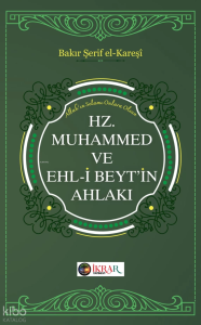Hz. Muhammed ve Ehl-i Beyt’in Ahlakı