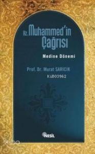 Hz. Muhammed'in Çağrısı; Medine Dönemi