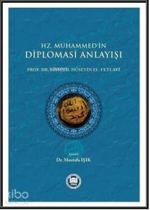 Hz. Muhammed'in Diplomasi Anlayışı