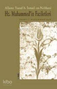 Hz. Muhammed'in Faziletleri; Fezail-i Muhammediye