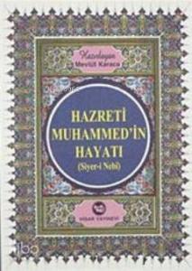 Hz. Muhammed'in Hayatı