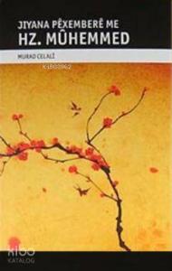 Hz. Muhemmed; Jiyana Pexembere Me (Kürtçe)