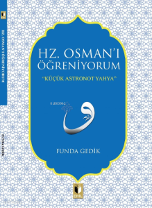 Hz. Osmanı Öğreniyorum