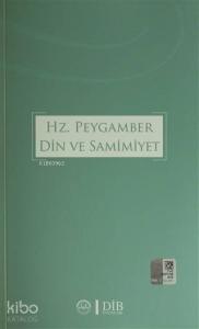 Hz. Peygamber Din ve Samimiyet