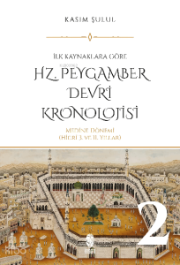 Hz. Peygamber Dönemi Kronolojisi (Cilt 2)