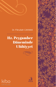 Hz. Peygamber Döneminde Ulûhiyyet