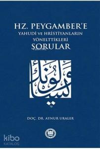 Hz. Peygamber'e Yahudi ve Hristiyanların Yönelttikleri Sorular
