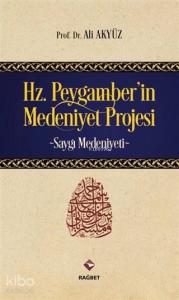 Hz. Peygamber'in Medeniyet Projesi; Saygı Medeniyeti