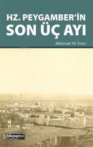 Hz. Peygamber'in Son Üç Ayı