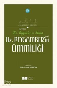 Hz Peygamber'in Ümmiliği; Asrı Saadet Dünyası 18