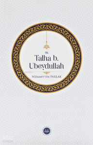 Hz. Talha b. Ubeydullah