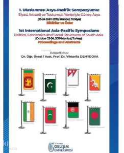 I. Uluslararası Asya - Pasifk Sempozyumu: Siyasi İktisadi ve Toplumsal Yönleriyle Güney Asya