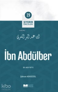 Siyerin Öncüleri 19 - İbn Abdülber