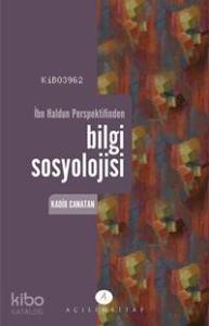 İbn Haldun Perspektifinden| Bilgi Sosyolojisi
