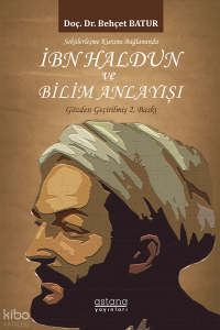 İbn Haldun ve Bilim Anlayışı;Sekülerleşme Kuramı Bağlamında
