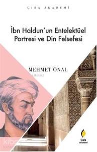 İbn Haldun'un Enetelektüel Portresi ve Din Felsefesi