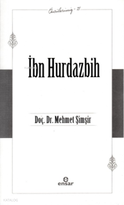 İbn Hurdazbih - Öncülerimiz 21