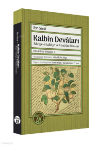 İbn Sînâ Kalbin Devâları;Edviye-i Kalbiye ve Hindiba Risalesi