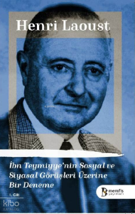 İbn Teymiyye'nin Sosyal ve Siyasal Görüşleri Üzerine Bir Deneme 1. Cilt