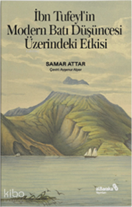 İbn Tufeyl’in Modern Batı Düşüncesi Üzerindeki Etkisi
