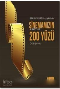 İbrahim Demirel'in Objektifinden Sinemamızın 200 Yüzü
