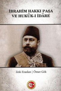 İbrahim Hakkı Paşa ve Hukûk-ı İdâre