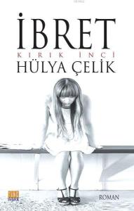 İbret; Kırık İnci