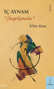 İç Aynam Hesaplaşmalar