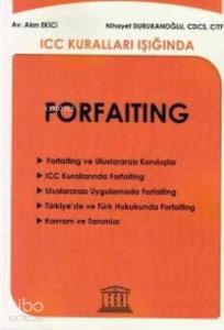 ICC Kuralları Işığında Forfaiting