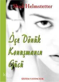 İçe Dönük Konuşmanın Gücü