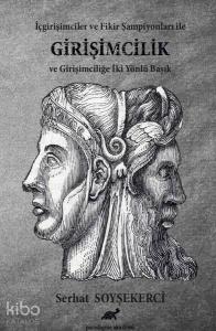 İçgirişimciler ve Fikir Şampiyonları İle Girşimcilik ve Girişimciliğe İki Yönlü Bakış