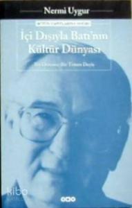 İçi Dışıyla Batı´nın Kültür Dünyası