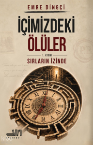 İçimizdeki Ölüler 1. Kısım: Sırların İzinde