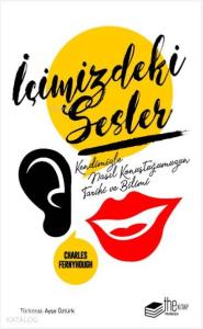 İçimizdeki Sesler; Kendimizle Nasıl Konuştuğumuzun Tarihi ve Bilimi