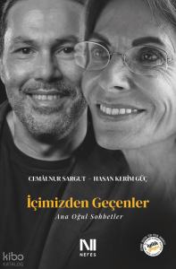 İçimizden Geçenler;Ana Oğul Sohbetler
