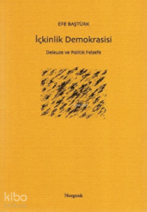 İçkinlik Demokrasisi Deleuze ve Politik Felsefe
