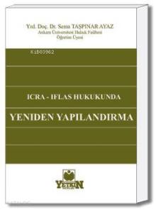 İcra  İflas Hukukunda Yeniden Yapılandırma