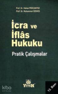İcra ve İflas Hukuku; Pratik Çalışmalar