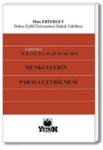 İcra ve İflâs Hukukunda Menkullerin Paraya Çevrilmesi