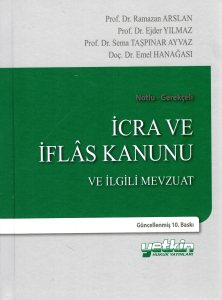 İcra ve İflas Kanunu ve İlgili Mevzuat (Notlu-Gerekçeli)