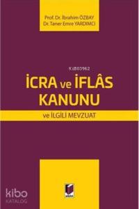 İcra ve İflas Kanunu ve İlgili Mevzuat