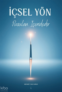İçsel Yön;Pusulan İçeridedir
