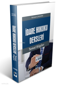 İdare Hukuku Dersleri Temel Bilgiler