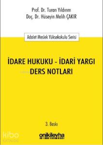 İdare Hukuku - İdari Yargı Ders Notları