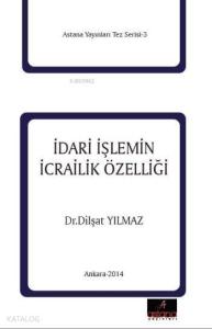 İdari İşleminin İcrailik Özelliği