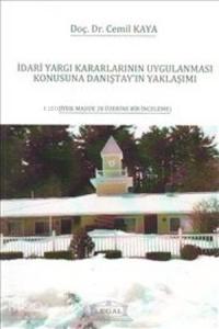 İdari Yargı Kararlarının Uygulanması Konusunda Danıştay'ın Yaklaşımı
